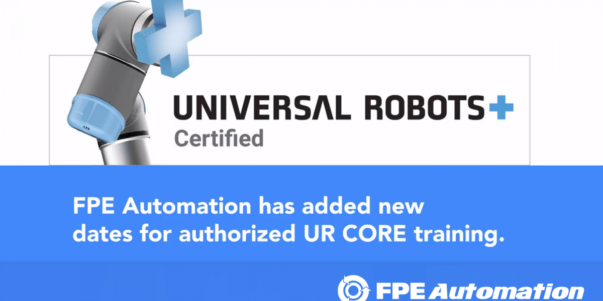 New dates added for authorized UR CORE training at FPE Automation.
